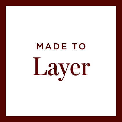Made to Layer