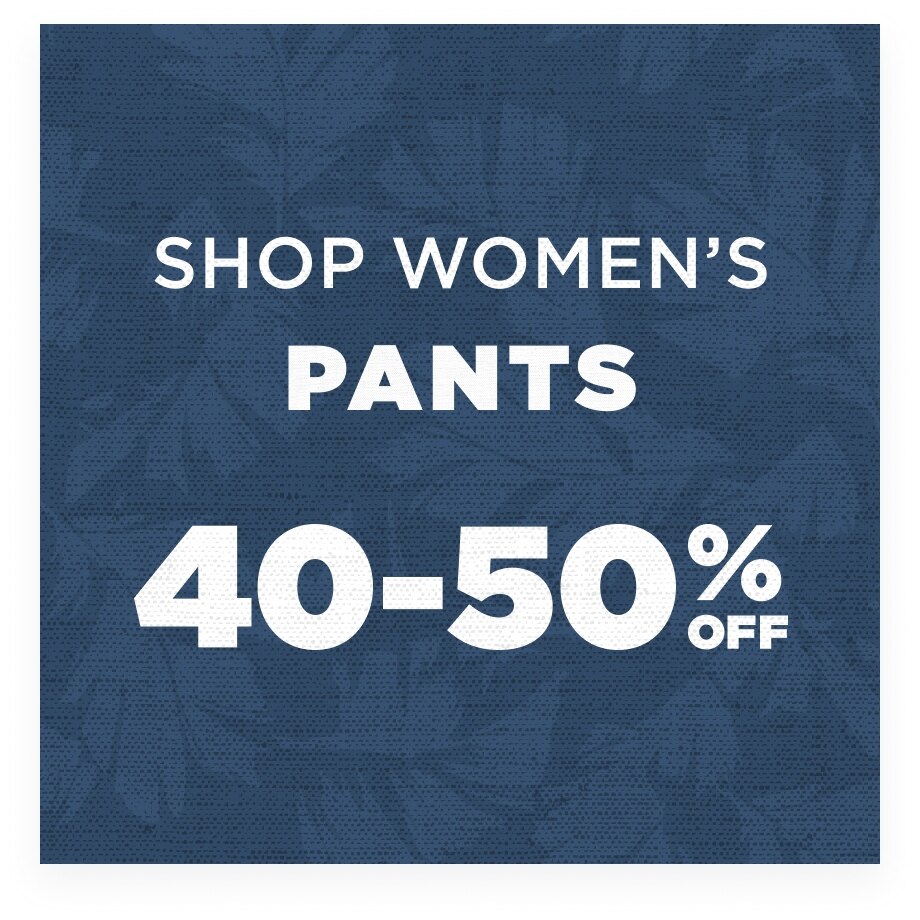 Up to 50% Off Women's Pants