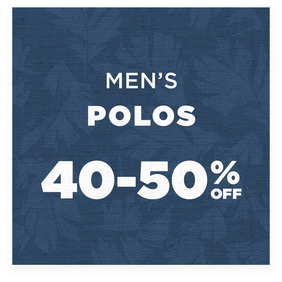 Up to 50% Off Men’s Polos