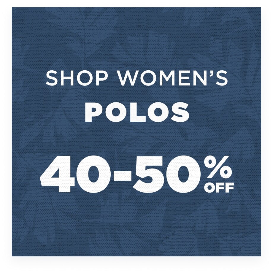 Up to 50% Off Women's Polos