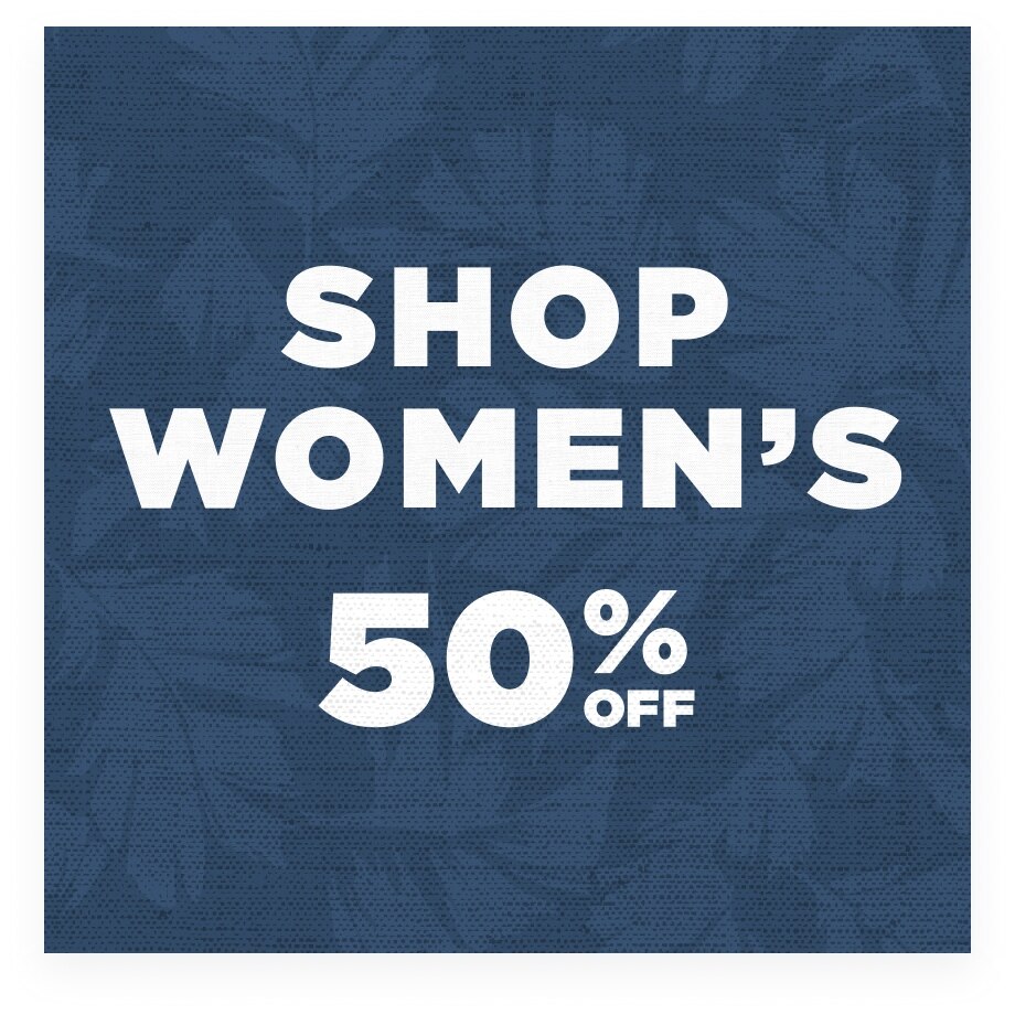 50% Off Women’s Styles